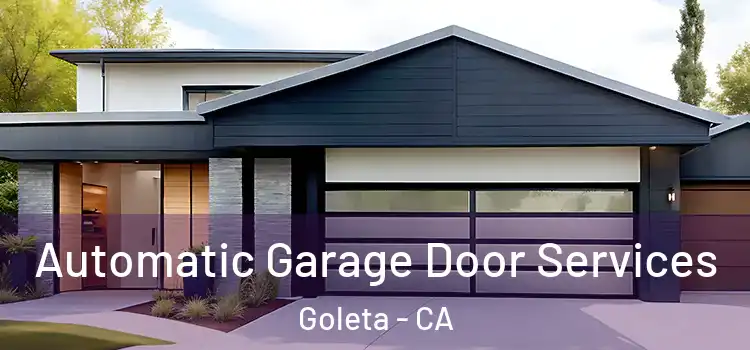  Automatic Garage Door Services Goleta - CA