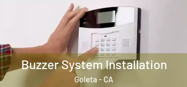 Buzzer System Installation Goleta - CA