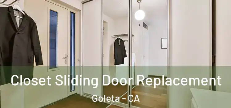 Closet Sliding Door Replacement Goleta - CA