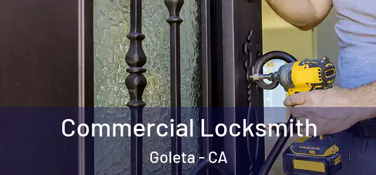 Commercial Locksmith Goleta - CA