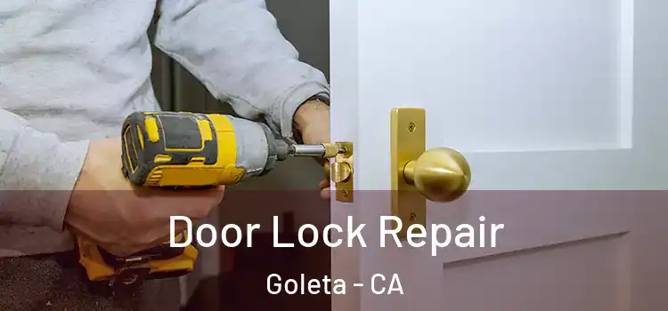Door Lock Repair Goleta - CA