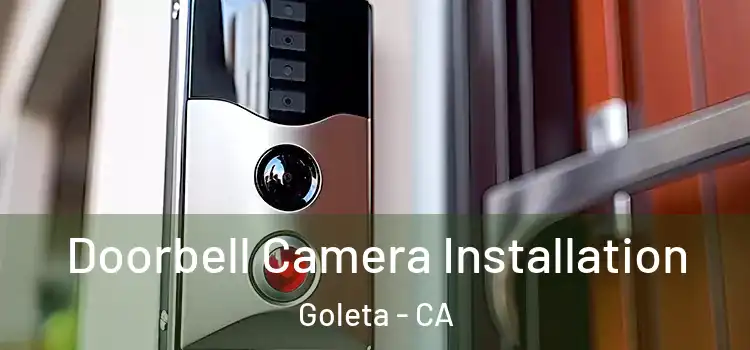  Doorbell Camera Installation Goleta - CA