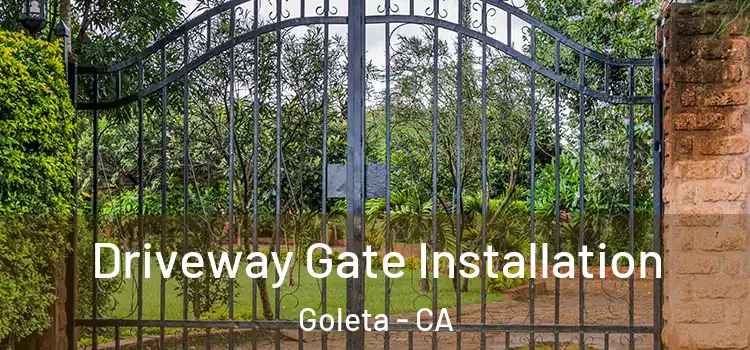 Driveway Gate Installation Goleta - CA