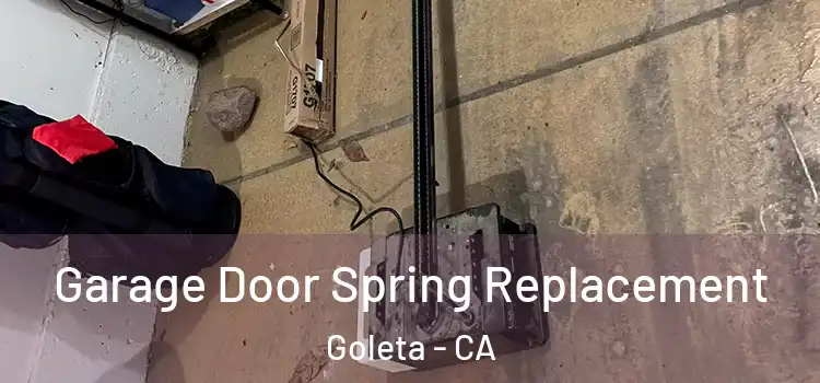  Garage Door Spring Replacement Goleta - CA