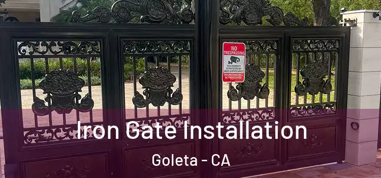 Iron Gate Installation Goleta - CA