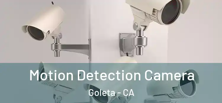  Motion Detection Camera Goleta - CA