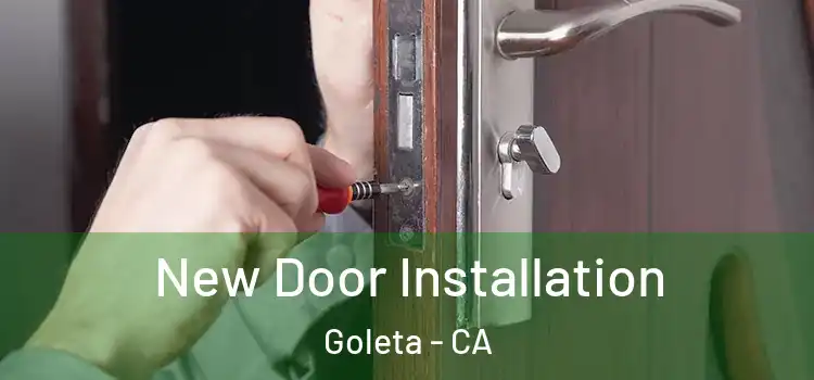 New Door Installation Goleta - CA