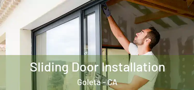 Sliding Door Installation Goleta - CA