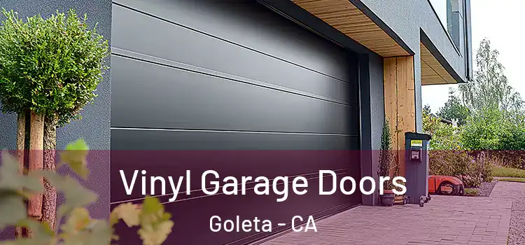  Vinyl Garage Doors Goleta - CA